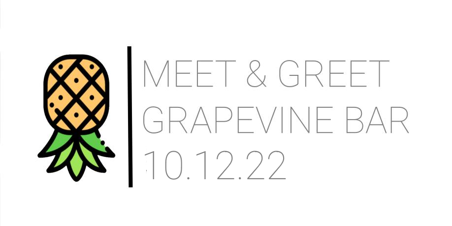 Meet & Greet: Grapevine Bar - 10.12.22